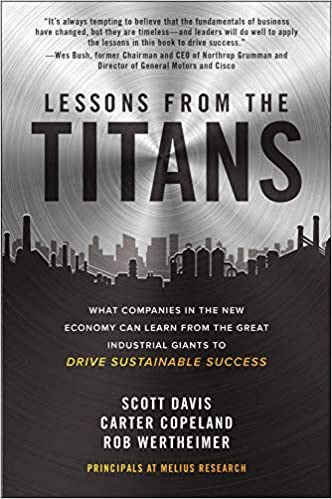 Lessons from the Titans: What Companies in the New Economy Can Learn from the Great Industrial Giants to Drive Sustainable Success - Orginal Pdf